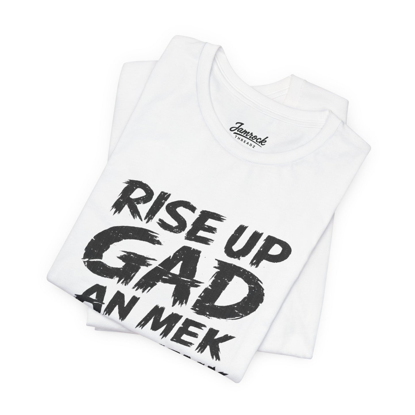 RISE UP GAD AN MEK YUH ENEMY SCATTA