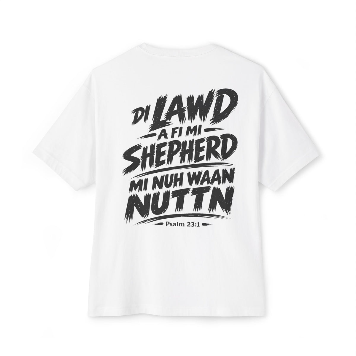 DI LAWD A FI MI SHEPHERD, MI NUH WAAN NUTTN
