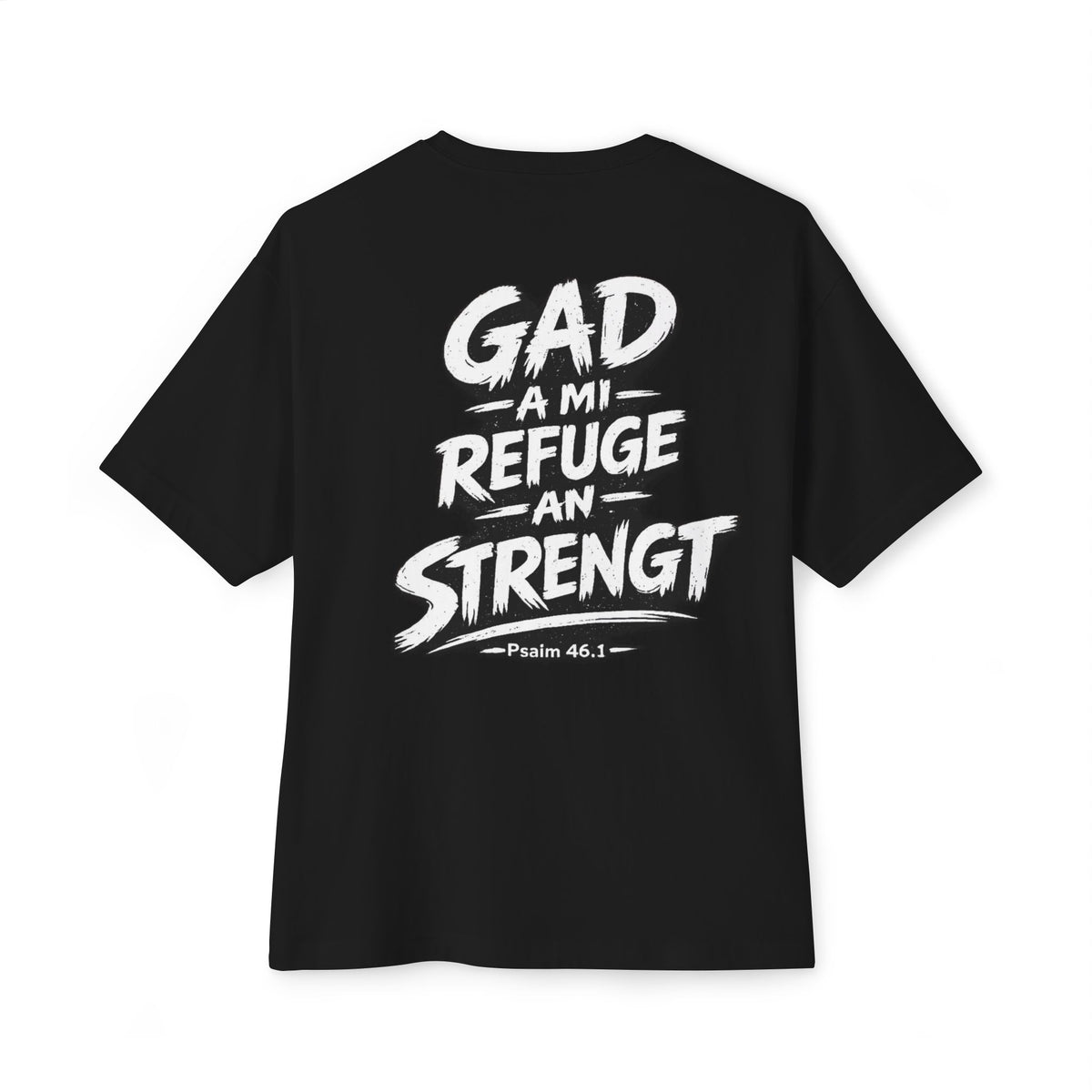GAD A MI REFUGE AN MI STRENGT