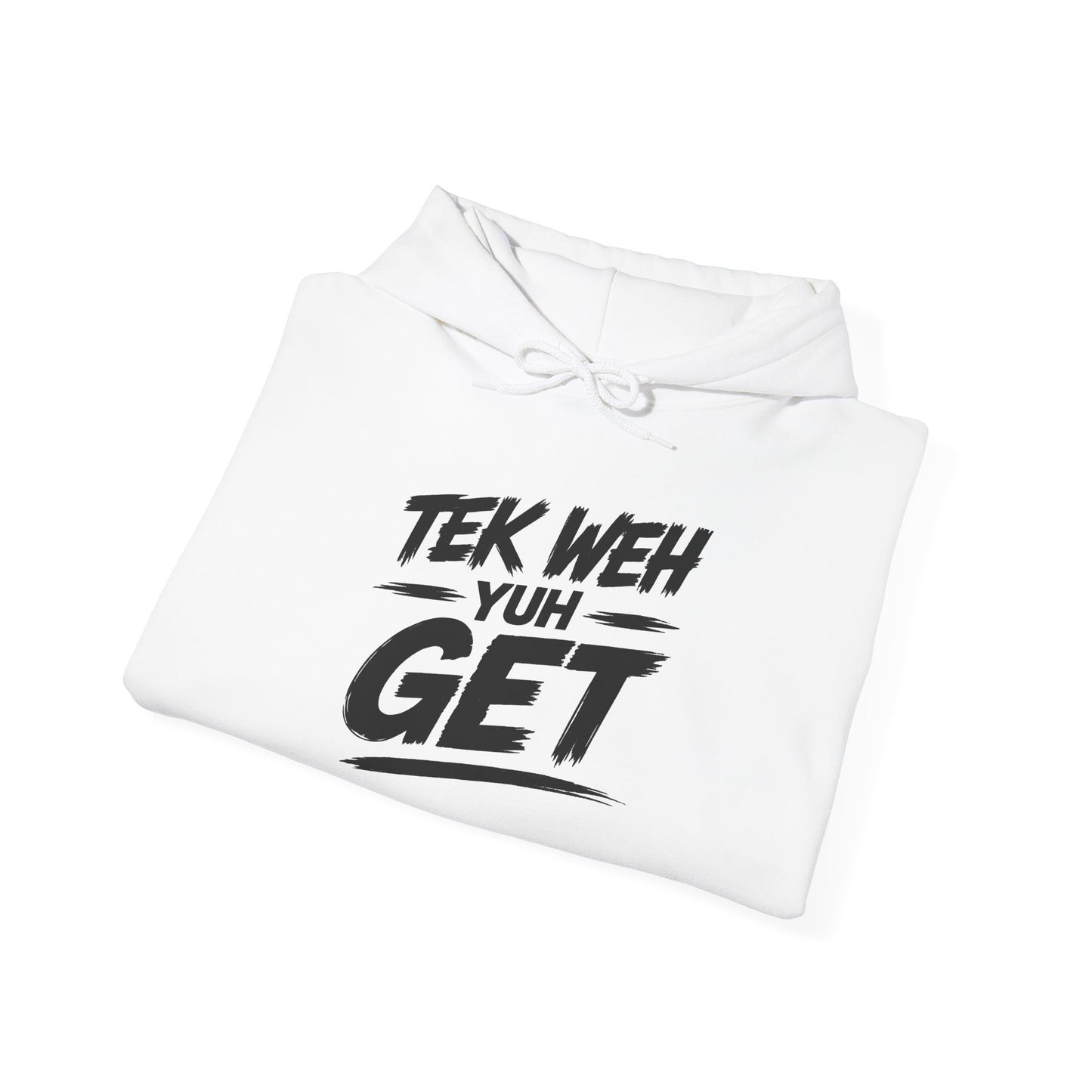 Tek weh yuh get