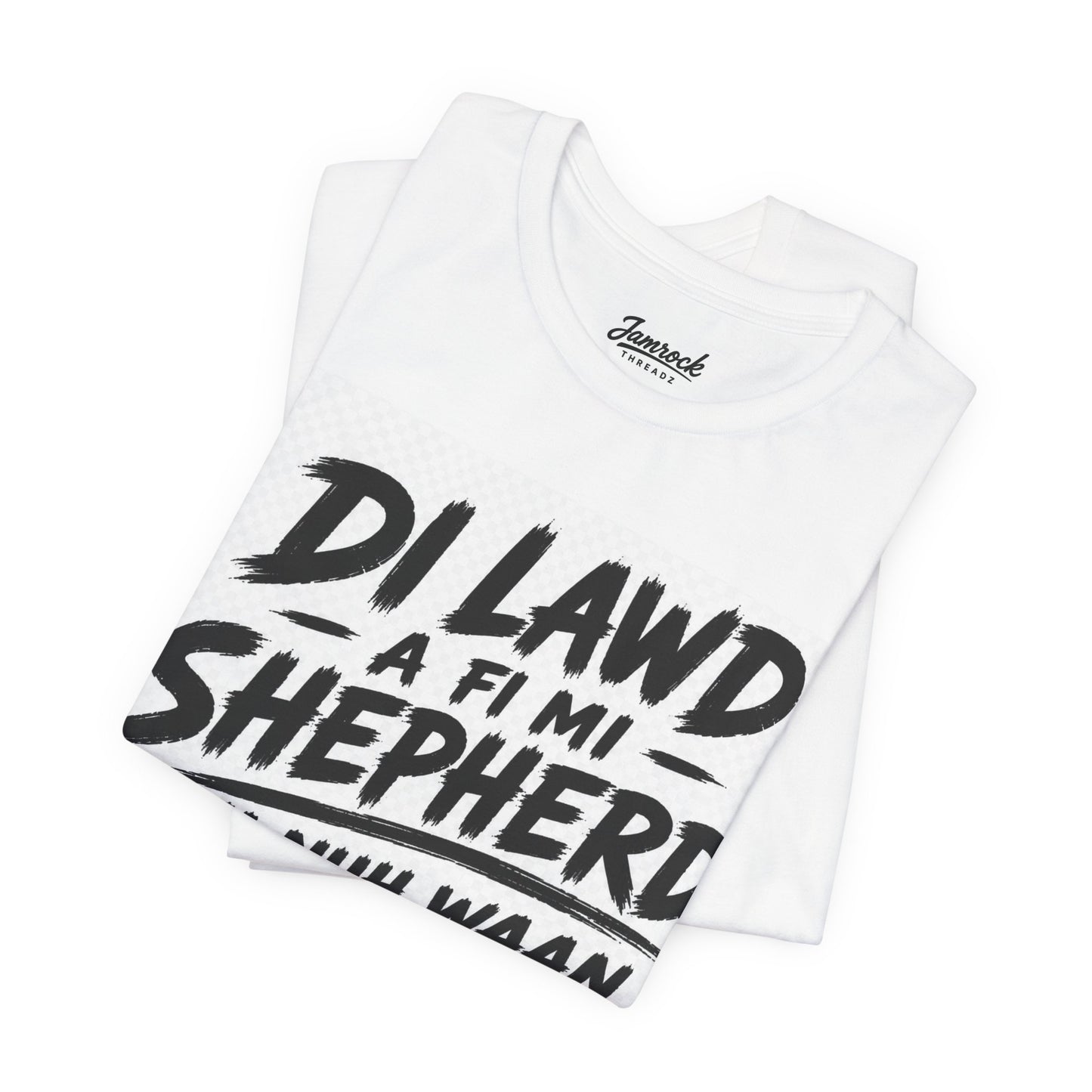 DI LAWD A FI MI SHEPHERD, MI NUH WAAN NUTTN