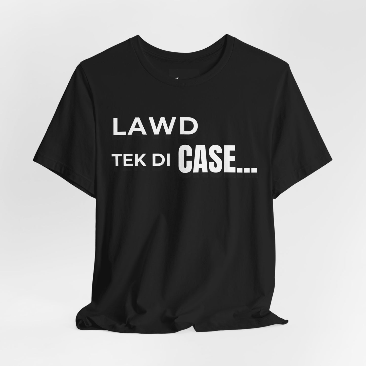 Lawd Tek Di Case