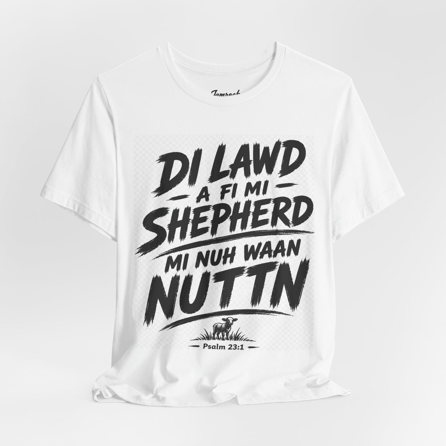 DI LAWD A FI MI SHEPHERD, MI NUH WAAN NUTTN