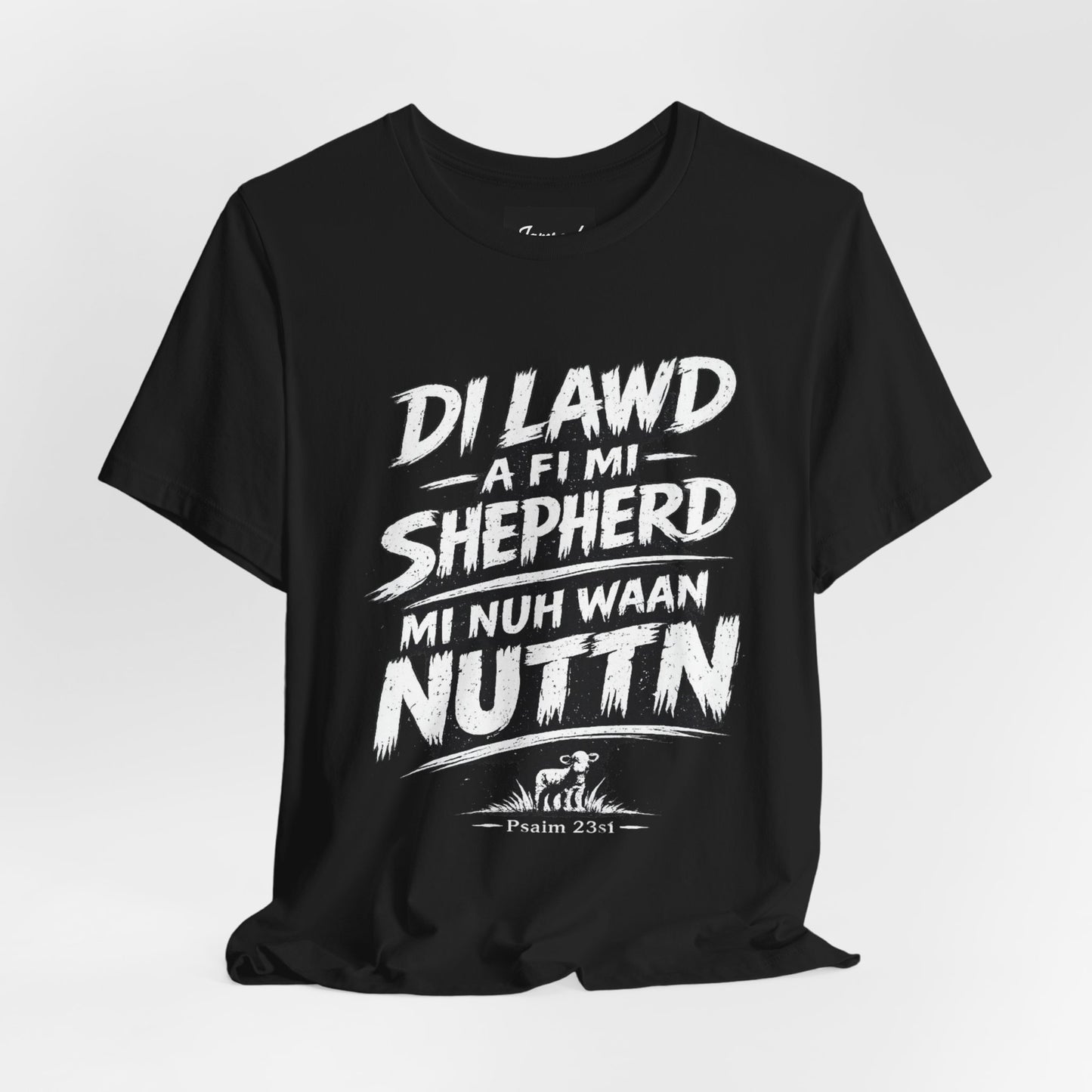 DI LAWD A FI MI SHEPHERD, MI NUH WAAN NUTTN