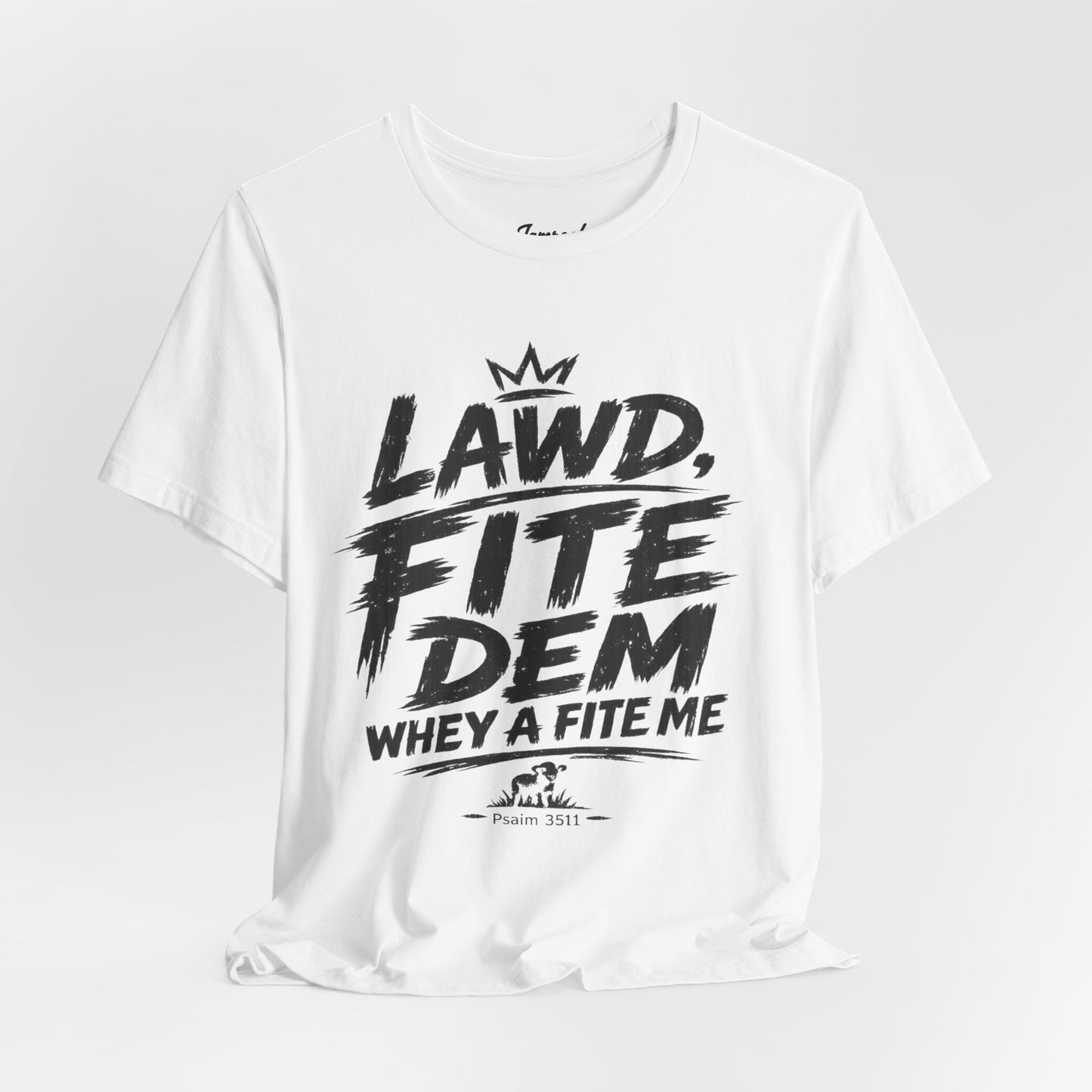 LAWD, FITE DEM WHEY A FITE ME