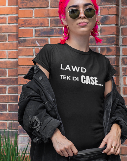 Lawd Tek Di Case